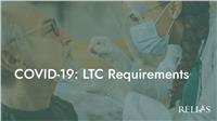 COVID-19: LTC Requirements