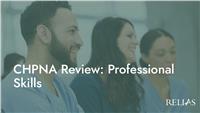 CHPNA Review: Professional Skills