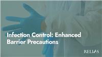 Infection Control: Enhanced Barrier Precautions