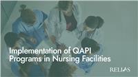 Implementation of QAPI Programs in Nursing Facilities