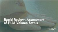 Rapid Review: Assessment of Fluid Volume Status