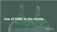 Use of DME in the Home