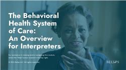 The Behavioral Health System of Care: An Overview for Interpreters