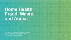 Home Health Fraud, Waste, and Abuse 