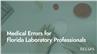 Medical Errors for Florida Laboratory Professionals