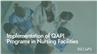 Implementation of QAPI Programs in Nursing Facilities
