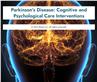 Parkinson's Disease: Cognitive and Psychological Care Interventions