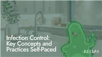 Infection Control: Key Concepts and Practices Self-Paced