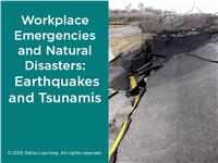 Natural Disasters and Workplace Emergencies: Earthquakes and Tsunamis