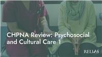 CHPNA Review: Psychosocial and Cultural Care 1