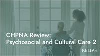 CHPNA Review: Psychosocial and Cultural Care 2