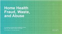 Home Health Fraud, Waste, and Abuse 