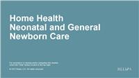 Home Health Neonatal and General Newborn Care