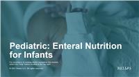 Pediatric: Enteral Nutrition for Infants