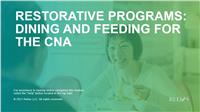 Restorative Programs: Dining and Feeding for the CNA