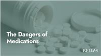 The Dangers of Medications