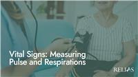 Vital Signs: Measuring Pulse and Respirations