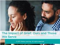 The Impact of Grief: Ours and Those We Serve