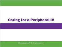 Rapid Review: Care of a Peripheral IV
