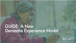 GUIDE: A New Dementia Experience Model