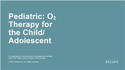 Pediatric: O2 Therapy for the Child/Adolescent