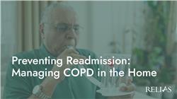 Preventing Readmission: Managing COPD in the Home