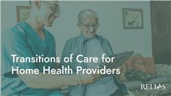 Transitions of Care for Home Health Providers