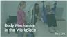 Body Mechanics in the Workplace