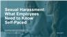 Sexual Harassment: What Employees Need to Know Self-Paced