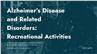 Alzheimer's Disease and Related Disorders: Recreational Activities