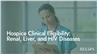 Hospice Clinical Eligibility: Renal, Liver, and HIV Diseases