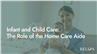 Infant and Child Care: The Role of the Home Care Aide