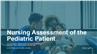 Nursing Assessment of the Pediatric Patient